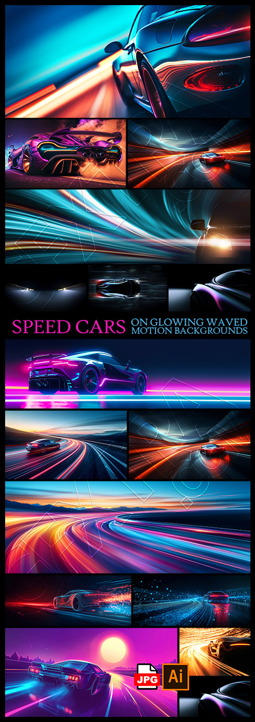 Speed Cars on Glowing Waved Motion Backgrounds 23xJPEG, 10xAI