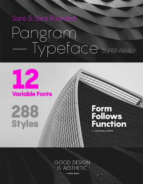Pangram Sans Super Family - 12 Variable Fonts, 288 Styles! Pangram Sans Super Family - 12 Variable Fonts, 288 Styles!