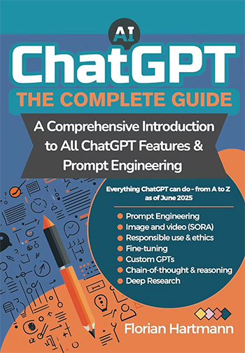 The Complete ChatGPT Guide: A Comprehensive Introduction to All Features & Prompt Engineering