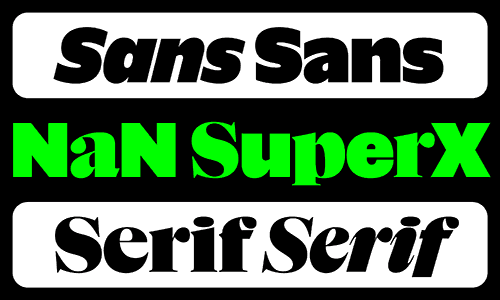 NaN SuperX SANS & SERIF - 144 Styles + 5 Variable Fonts