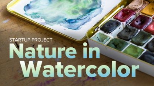 'The Great Courses - Startup Project: Nature in Watercolor'