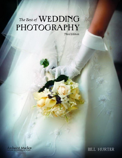 The Best of Wedding Photography, Bill Hurter