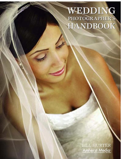 Wedding Photographer\'s Handbook, Bill Hurter
