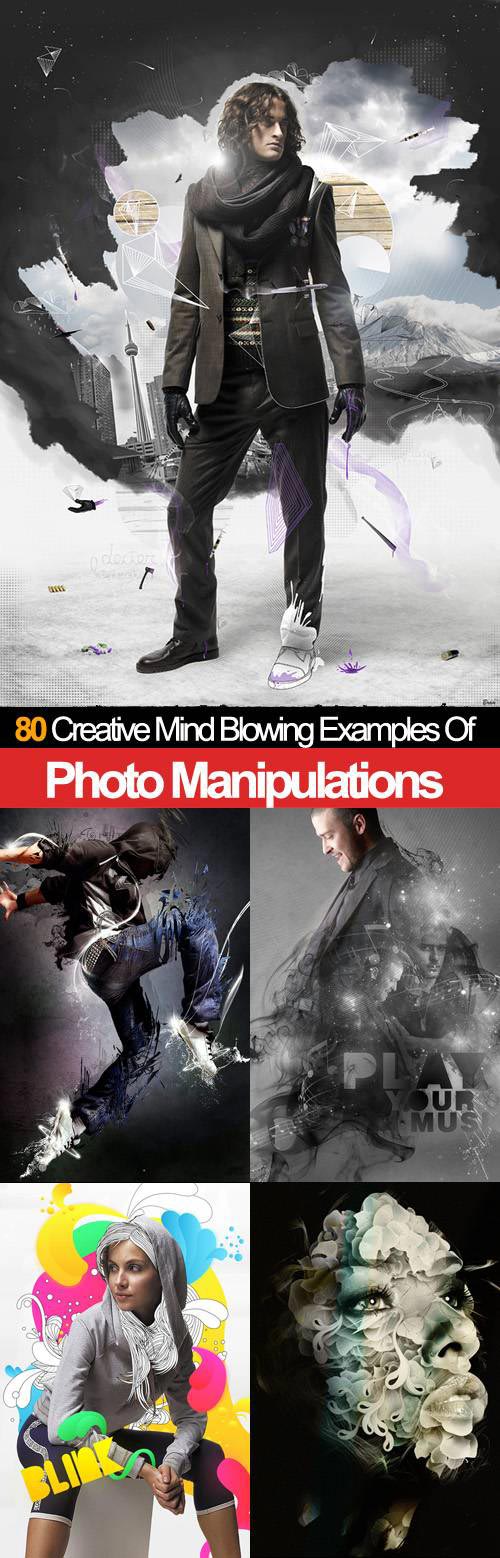 80 Creative MindBlowing Examples Of Photo Manipulations
