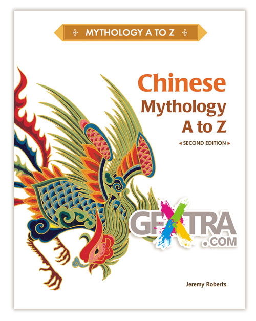 Chinese Mythology A to Z, 2 Edition