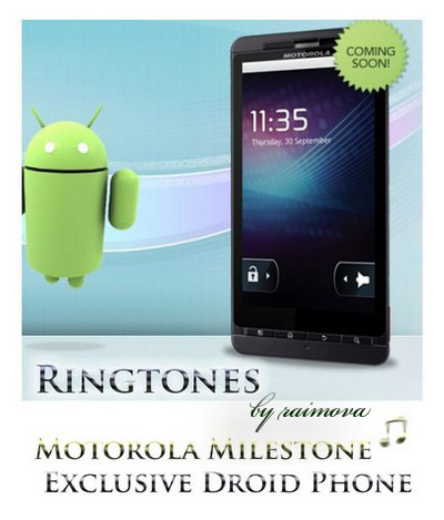 Ringtones Motorola Milestone - Exclusive Droid Phone
