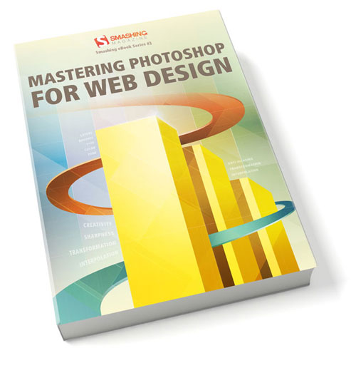 Mastering Photoshop for Web Design, Volume 1 - The Smashing eBook Series