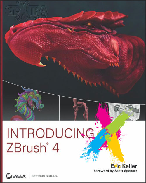 Introducing ZBrush 4 by Eric Keller ISO, Sybex