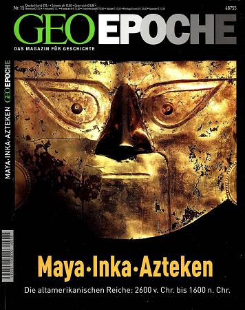 GEO Epoche Magazin No 15 Maya Inka Azteken