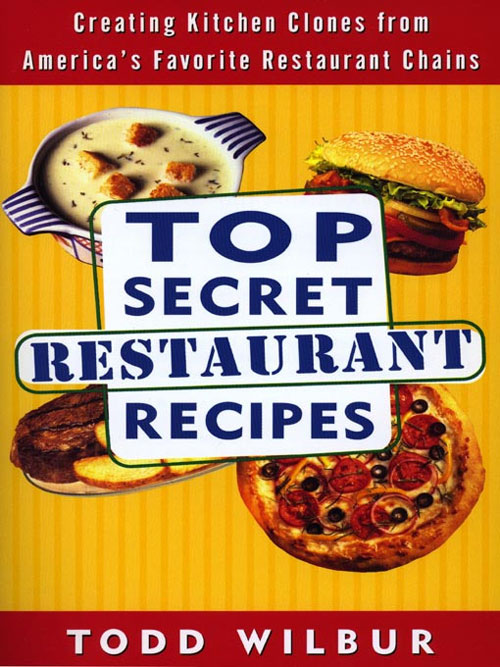 Top Secret Restaurant Recipes 1