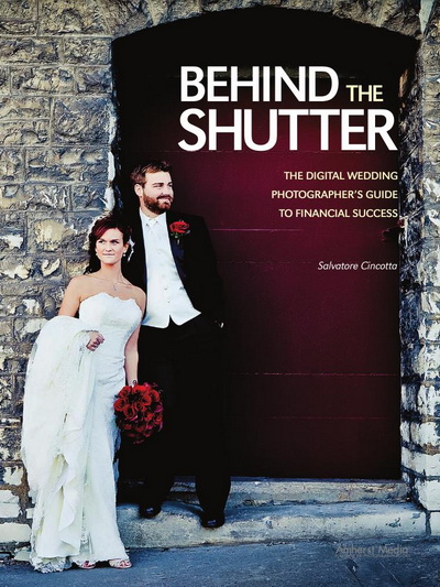 Behind the Shutter: The Digital Wedding Photographer\'s Guide to Financial Success