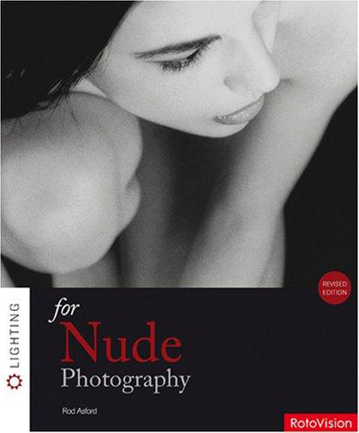 Lighting for Nude Photography, Revised Edition