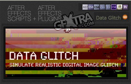 AEscripts: Data Glitch v2.0.2 for After Effects