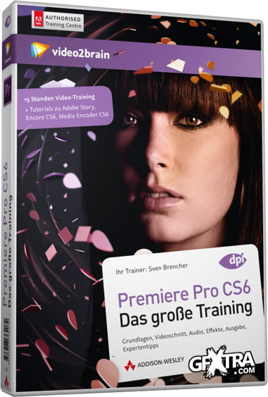 Video2Brain: Premiere Pro CS6, The Great Training [German]
