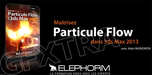 Particle Effects in 3ds Max 2013, French - Elephorm