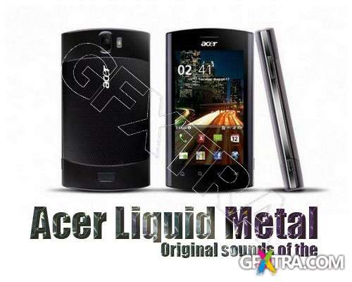 Original sounds of the Acer Liquid Metal - Gfxtra