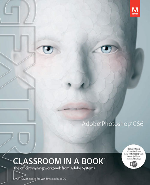 Adobe Photoshop CS6 Classroom In A Book - Adobe Press