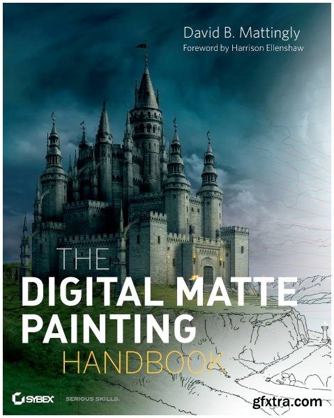 The Digital Matte Painting Handbook by David B. Mattingly