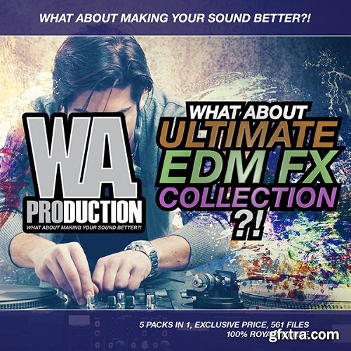 W.A Production What About Ultimate EDM FX Collection WAV-AUDIOSTRiKE