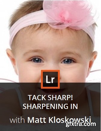 Kelbyone - Tack Sharp Sharpening in Photoshop and Lightroom