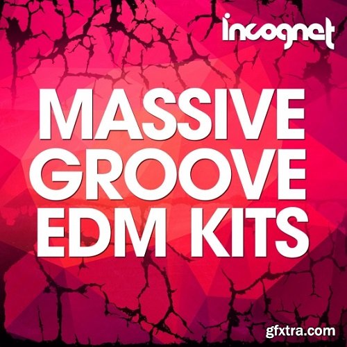 Incognet Massive Groove EDM Kits WAV MiDi SYLENTH SPiRE-FANTASTiC