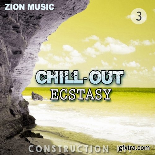 Zion Music Chill Out Ecstasy Vol 3 WAV-DISCOVER