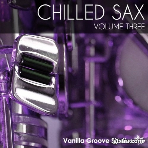 Vanilla Groove Studios Chilled Sax Vol 3 WAV-DISCOVER