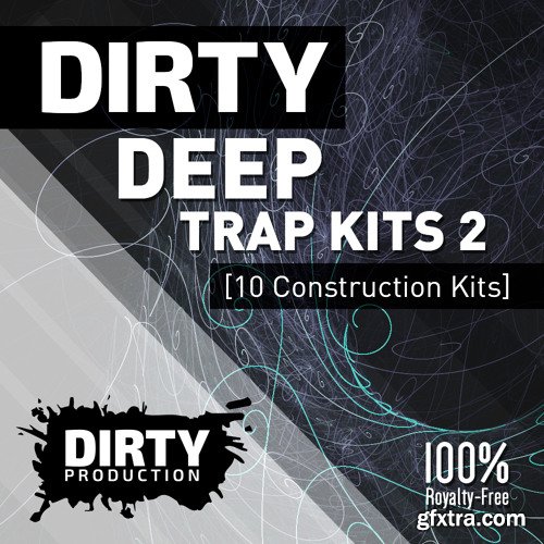 Dirty Production Dirty Deep Trap Kits 2 WAV MiDi-DISCOVER