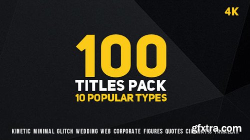 Videohive - 100 Titles Pack (10 popular types) - 16133036