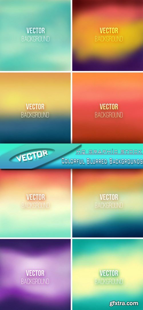 Stock Vector - Colorful Blurred Backgrounds Stock Vector - Colorful Blurred Backgrounds