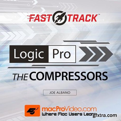 MacProVideo Logic Pro FastTrack 104 Logic's Compressors TUTORiAL-SYNTHiC4TE