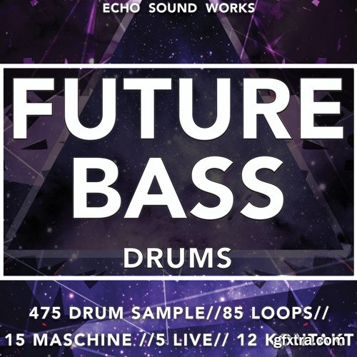 Echo Sound Works Future Bass Drums WAV ABLETON LiVE RACKS Ni KONTAKT MASCHiNE-DISCOVER