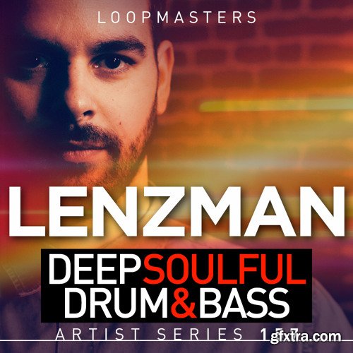 Loopmasters Lenzman Deep Soulful Drum and Bass MULTiFORMAT-FANTASTiC