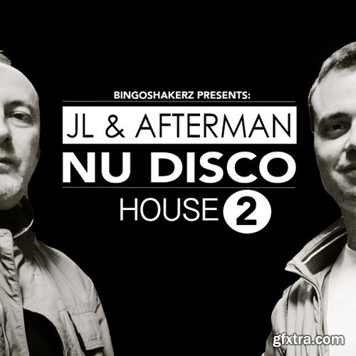 Bingoshakerz JL and Afterman Nu Disco House 2 WAV MiDi-PiRAT