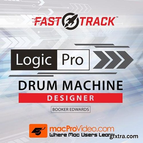 MacProVideo Logic Pro FastTrack 203 Drum Machine Designer TUTORiAL-SYNTHiC4TE