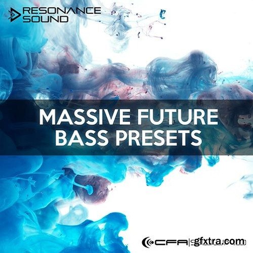 Resonance Sound CFA Sound Massive Future Bass Presets-FANTASTiC