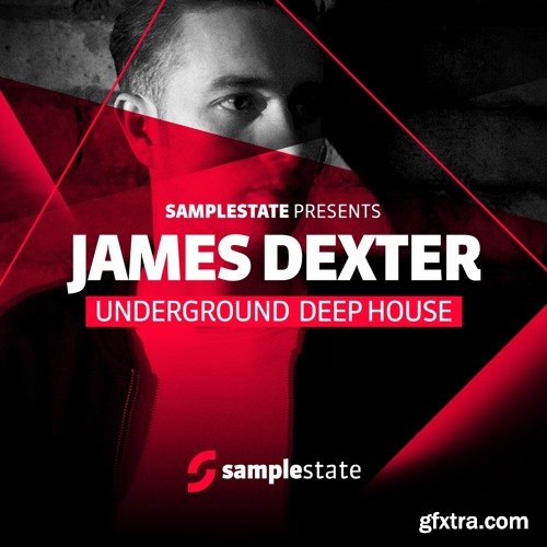 Samplestate James Dexter Underground Deep House MULTiFORMAT-FANTASTiC