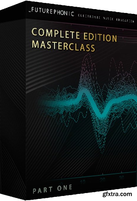 Futurephonic Complete Edition Masterclass Part One TUTORiAL-FANTASTiC