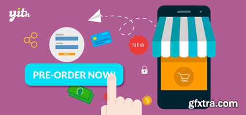 YiThemes - YITH Pre Order for WooCommerce v1.0.11