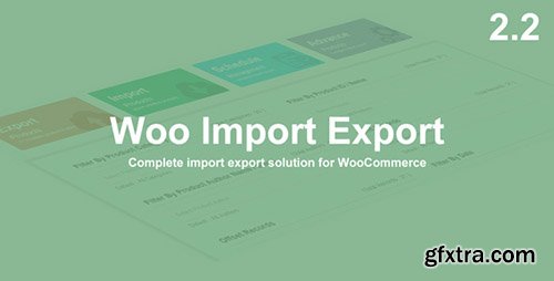 CodeCanyon - Woo Import Export v2.2.1 - 13694764