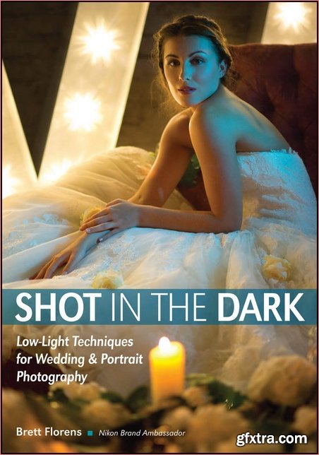 Shot in the Dark: Low-Light Techniques for Wedding and Portrait Photography