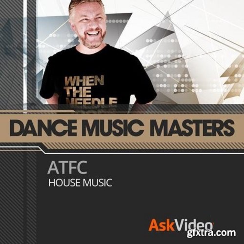 Ask Video Dance Music Masters 113 ATFC House Music TUTORiAL-SYNTHiC4TE