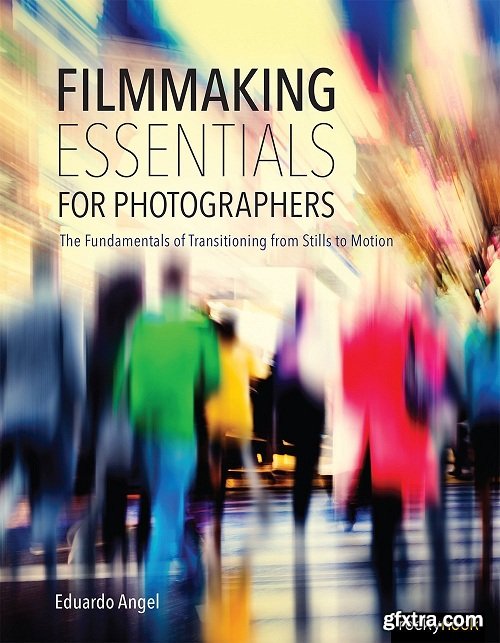 : The Fundamental Principles of Transitioning from Stills to Motion