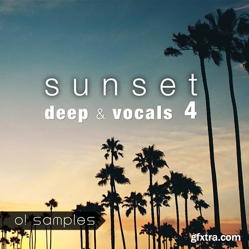 O! Samples Sunset Deep and Vocals Vol 4 WAV MiDi-TZG