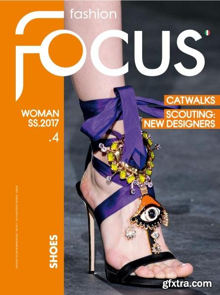 Fashion Focus Woman Shoes - Issue 4 - Spring-Summer 2017