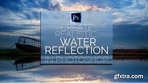 How to create Realistic Water Reflection in Adobe Photoshop