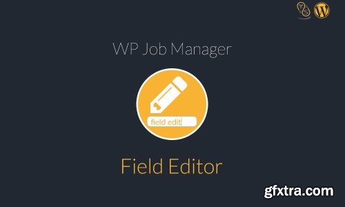 WP Job Manager Field Editor v1.6.4