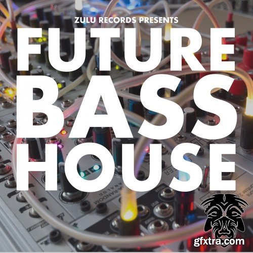 Zulu Records Future Bass House WAV-FANTASTiC