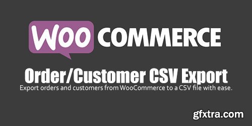 WooCommerce - Order/Customer CSV Export v4.1.4