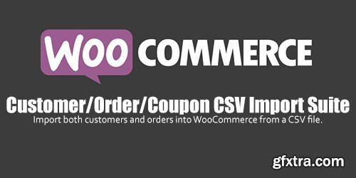 WooCommerce - Customer/Order/Coupon CSV Import Suite v3.2.2